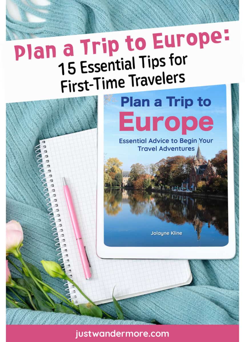 PlanatriptoEurope1 Pinterest pin for Plan a Trip to Europe 15 Essential Tips for First-Time Travelers with eBook cover on a teal background.